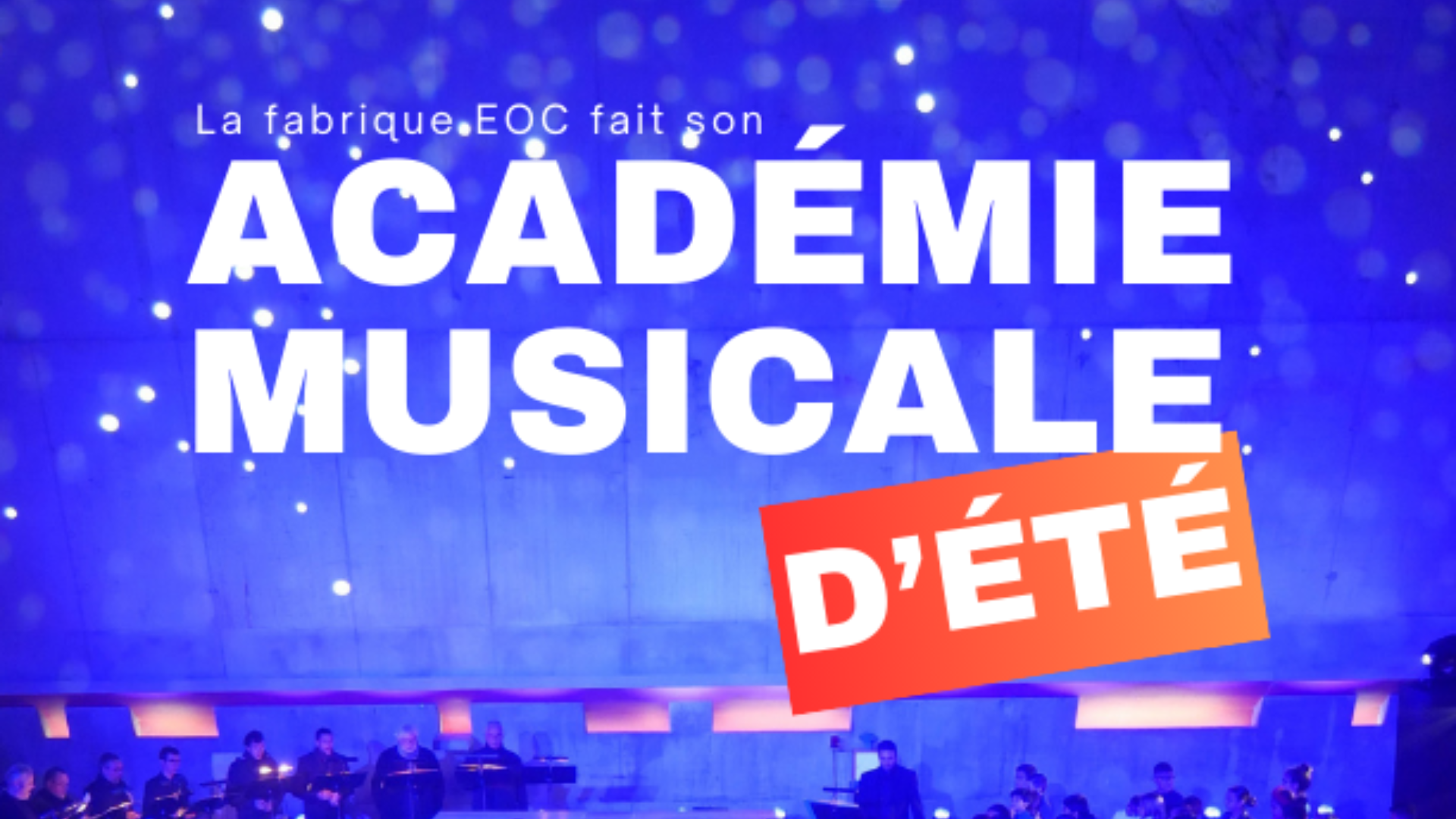 Académie musicale d'été - Une semaine pour participer à une création
